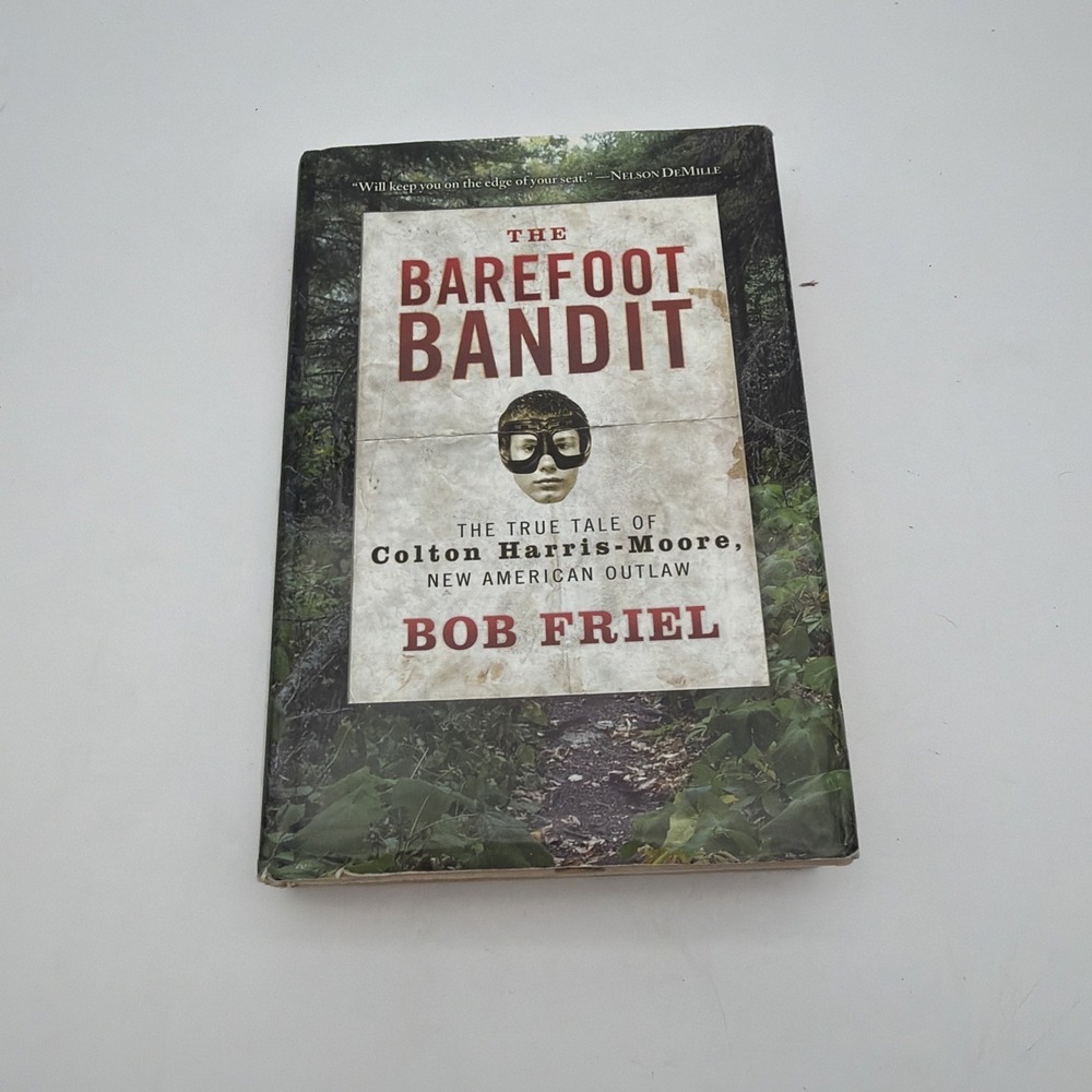 The Barefoot Bandit: The True Tale of Colton Harris-Moore, New American Outlaw